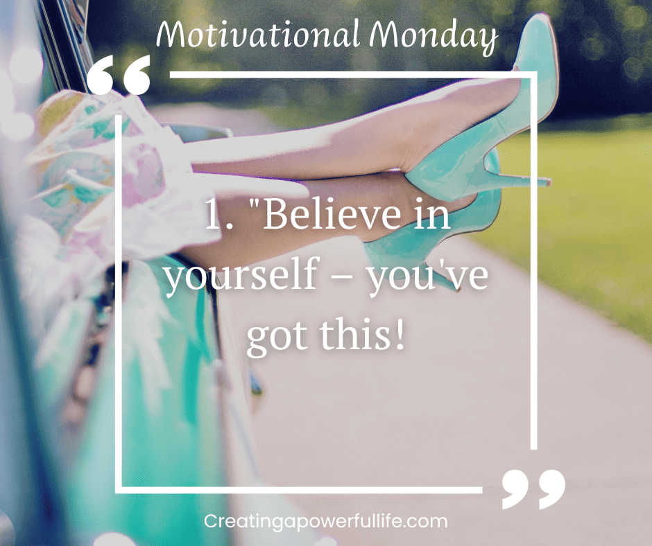 Motivational Monday - 52 positive Quotes to Keep you Motivated.